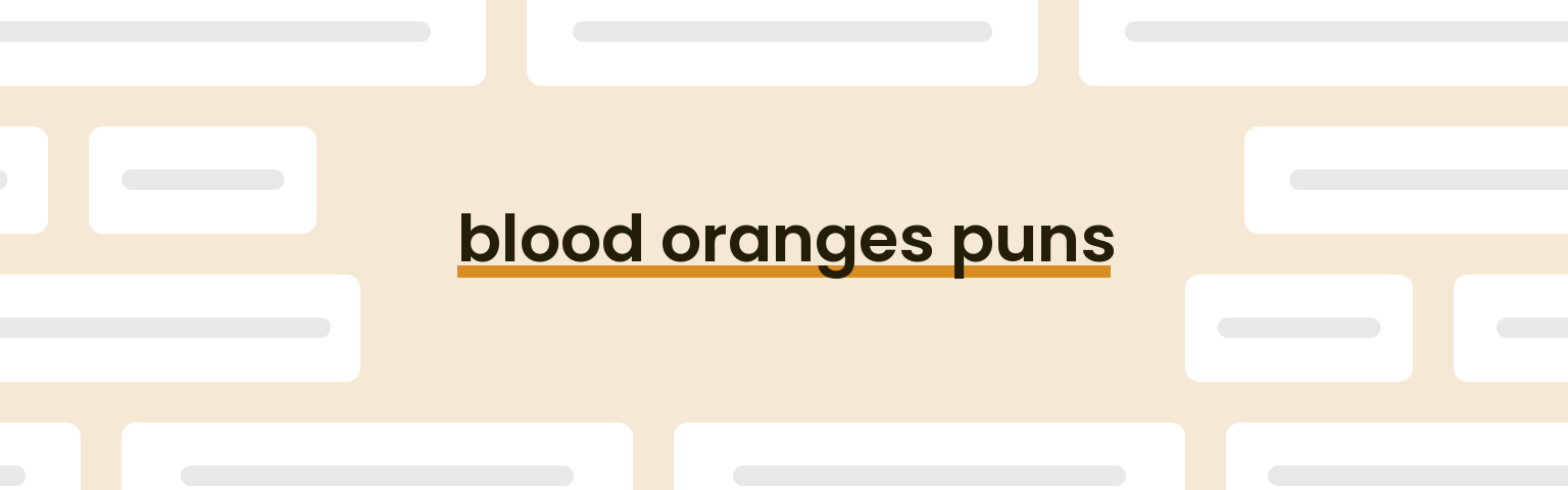 blood-oranges-puns