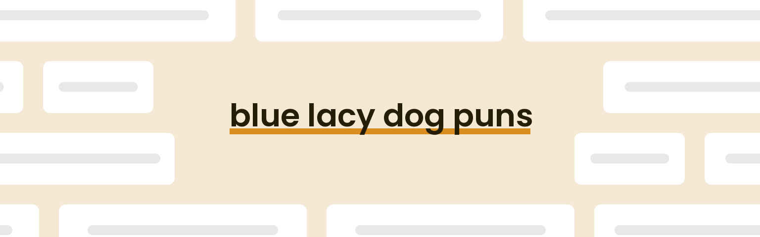 blue-lacy-dog-puns