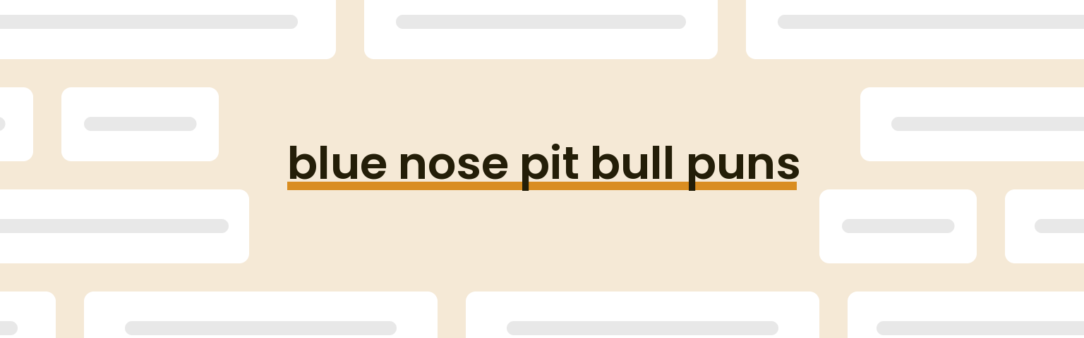 blue-nose-pit-bull-puns