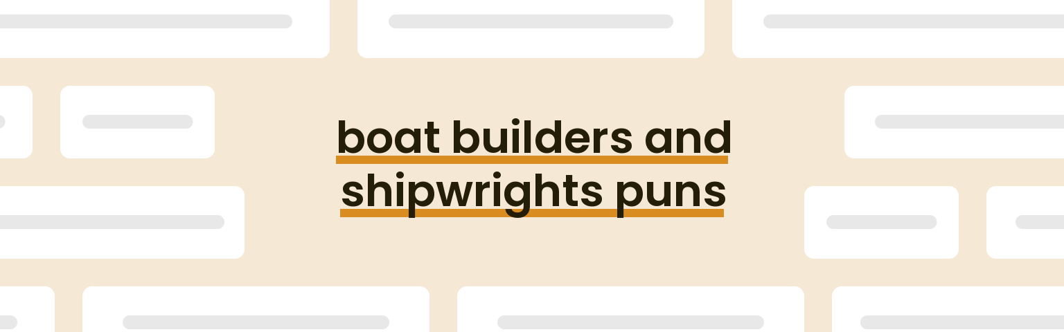 boat-builders-and-shipwrights-puns