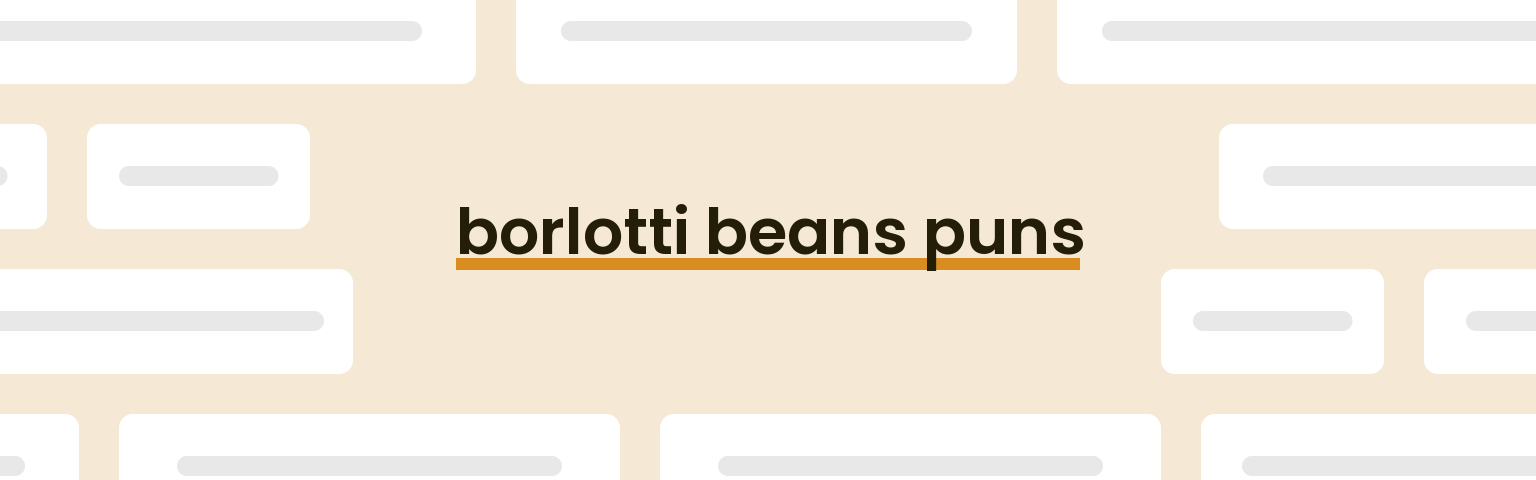 borlotti-beans-puns
