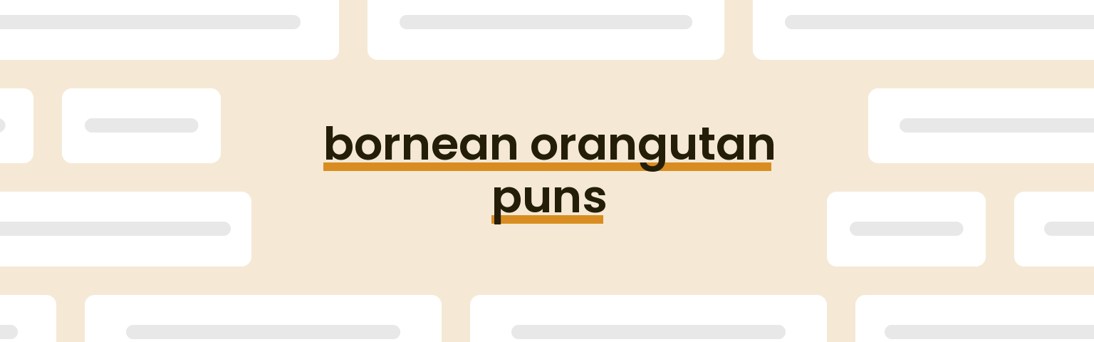 bornean-orangutan-puns