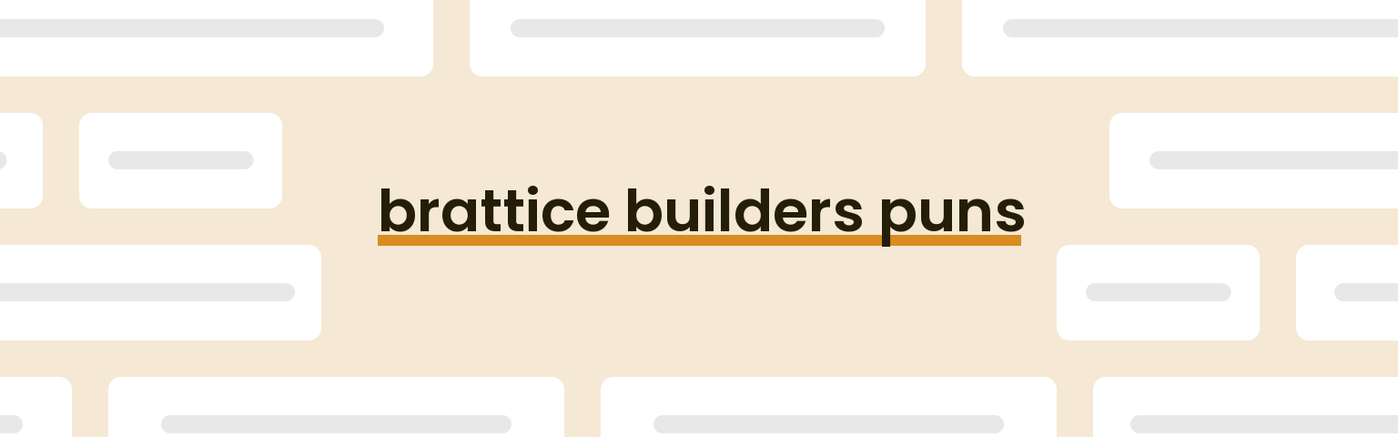 brattice-builders-puns