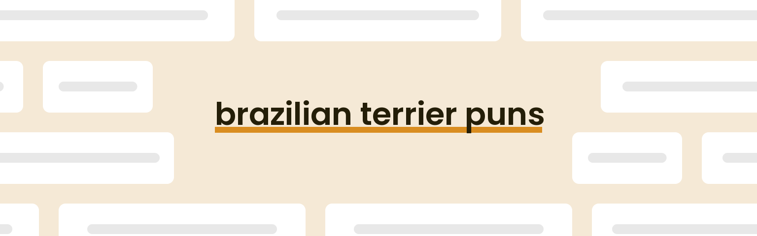 brazilian-terrier-puns