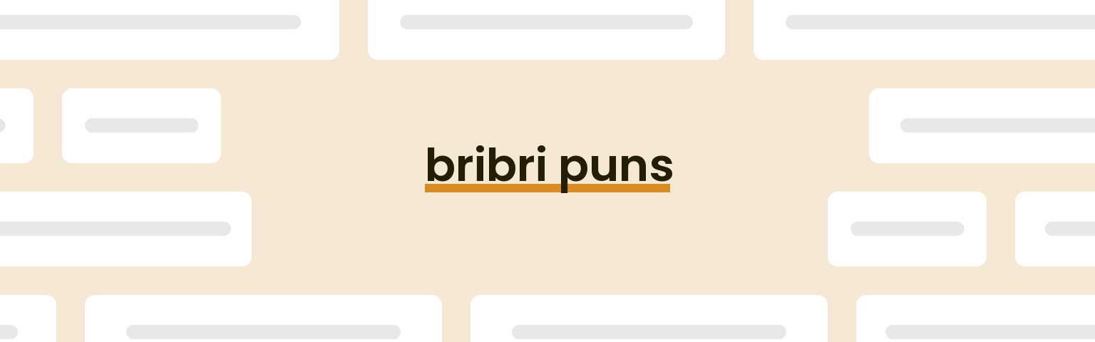 bribri-puns