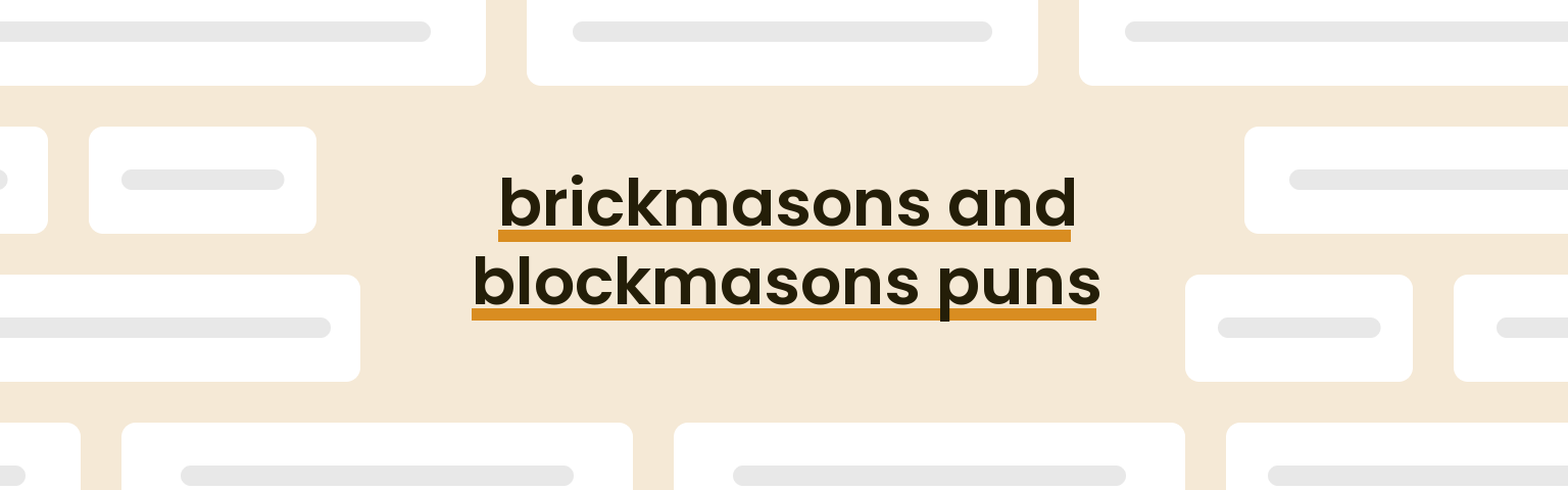 brickmasons-and-blockmasons-puns
