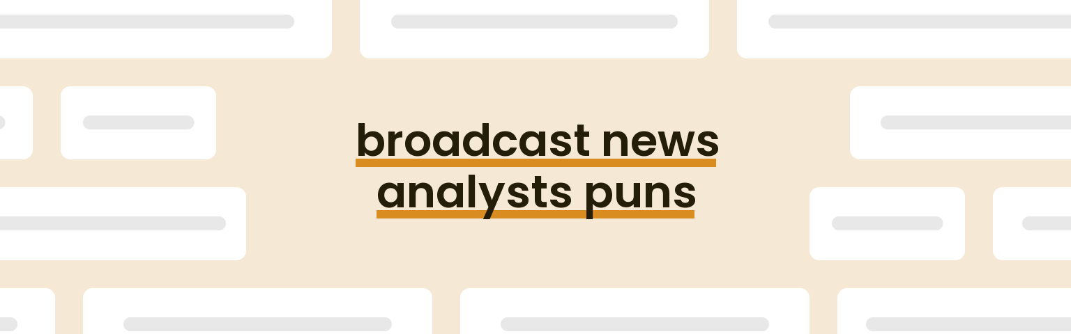 broadcast-news-analysts-puns