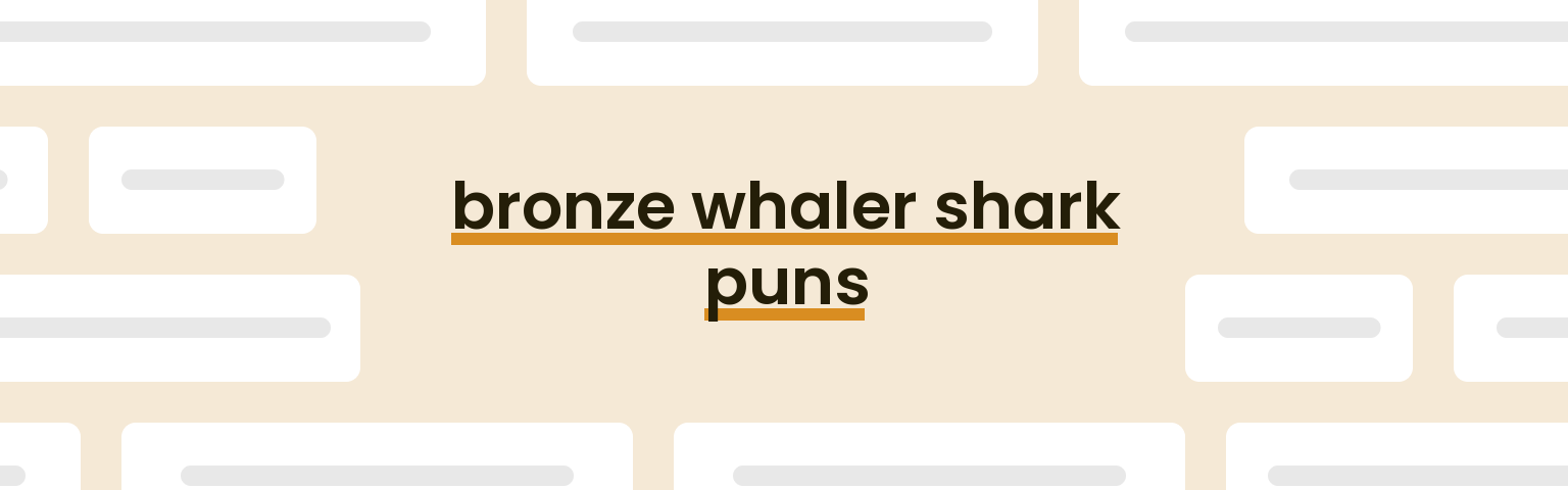 bronze-whaler-shark-puns