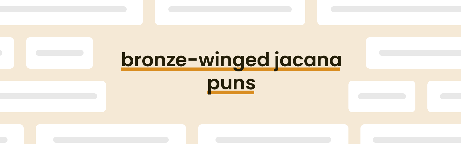 bronze-winged-jacana-puns
