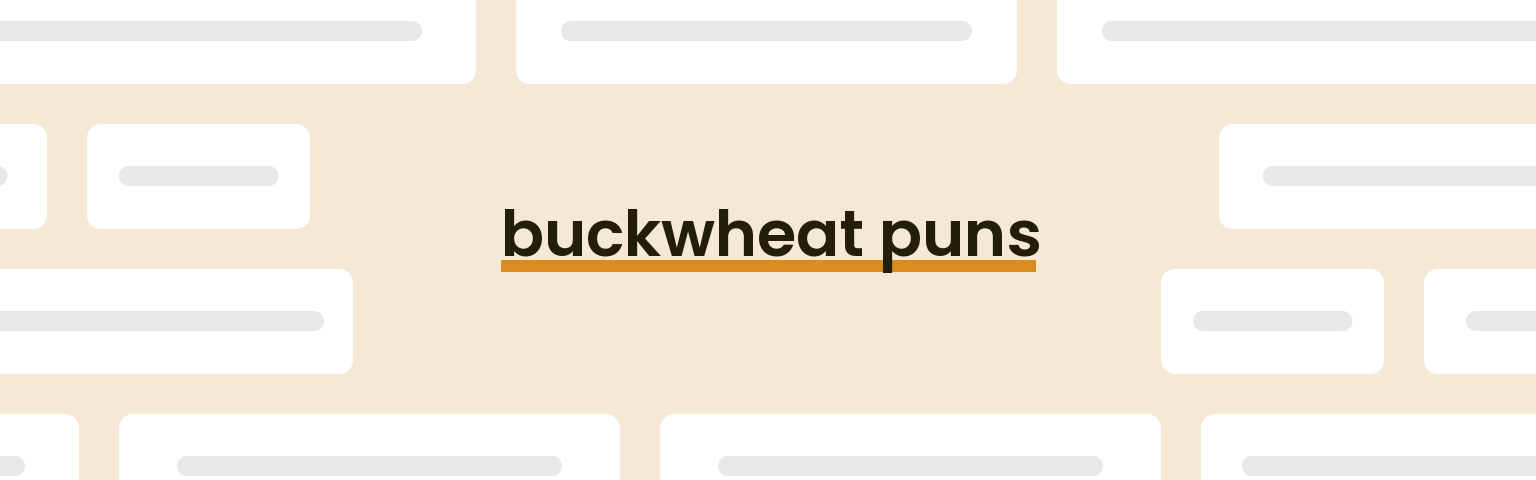 buckwheat-puns