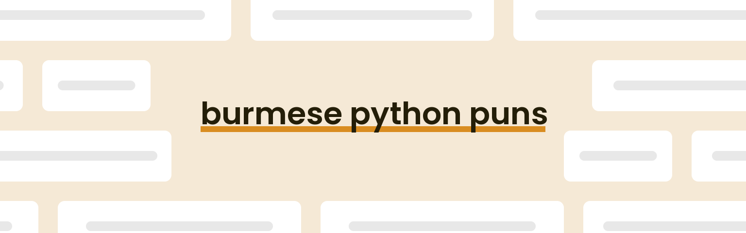 burmese-python-puns