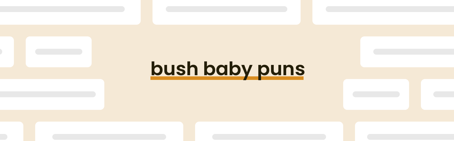 bush-baby-puns
