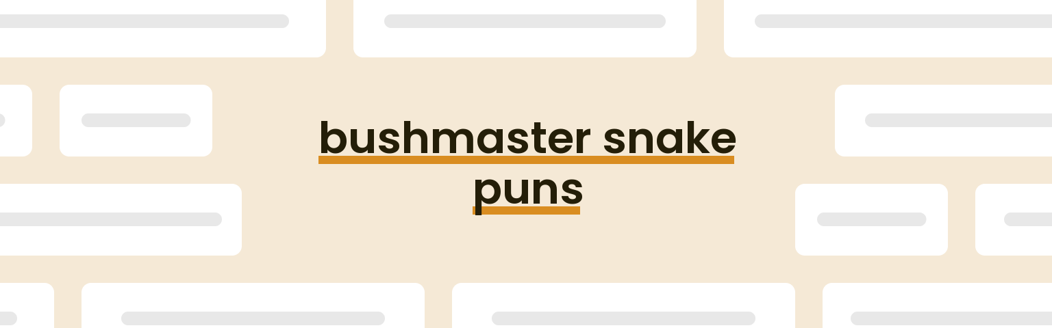 bushmaster-snake-puns