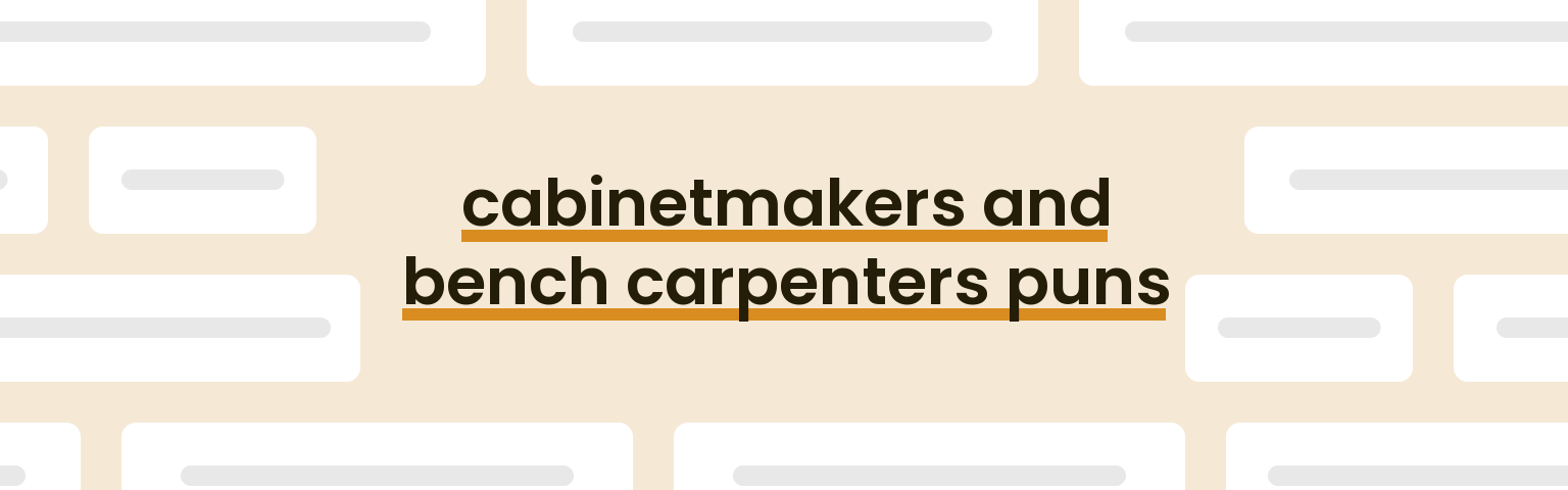 cabinetmakers-and-bench-carpenters-puns