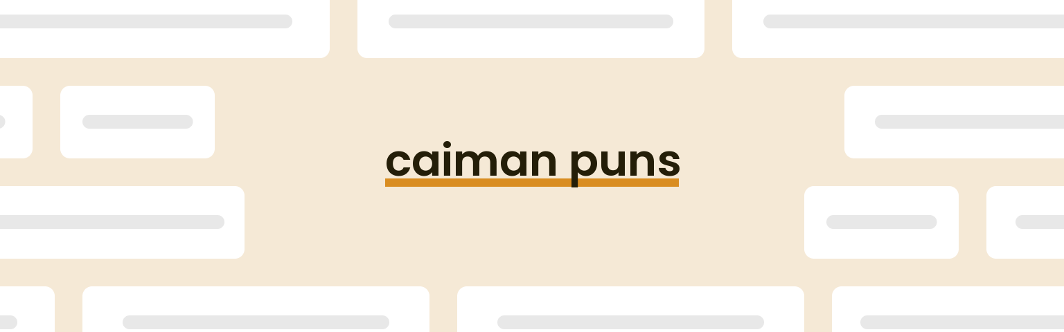 caiman-puns