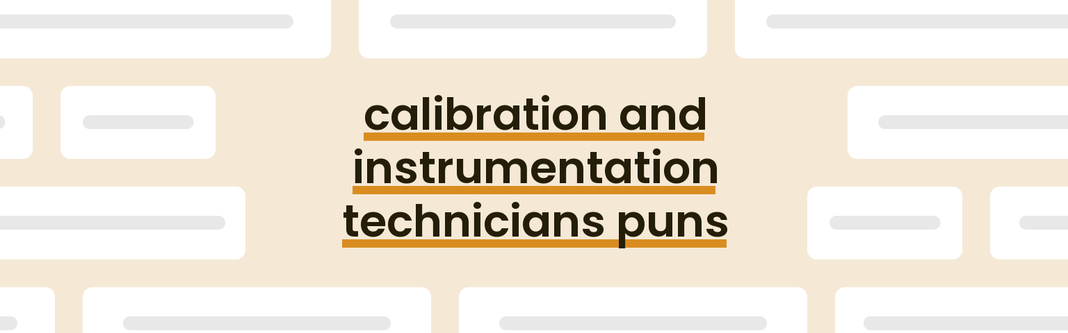 calibration-and-instrumentation-technicians-puns
