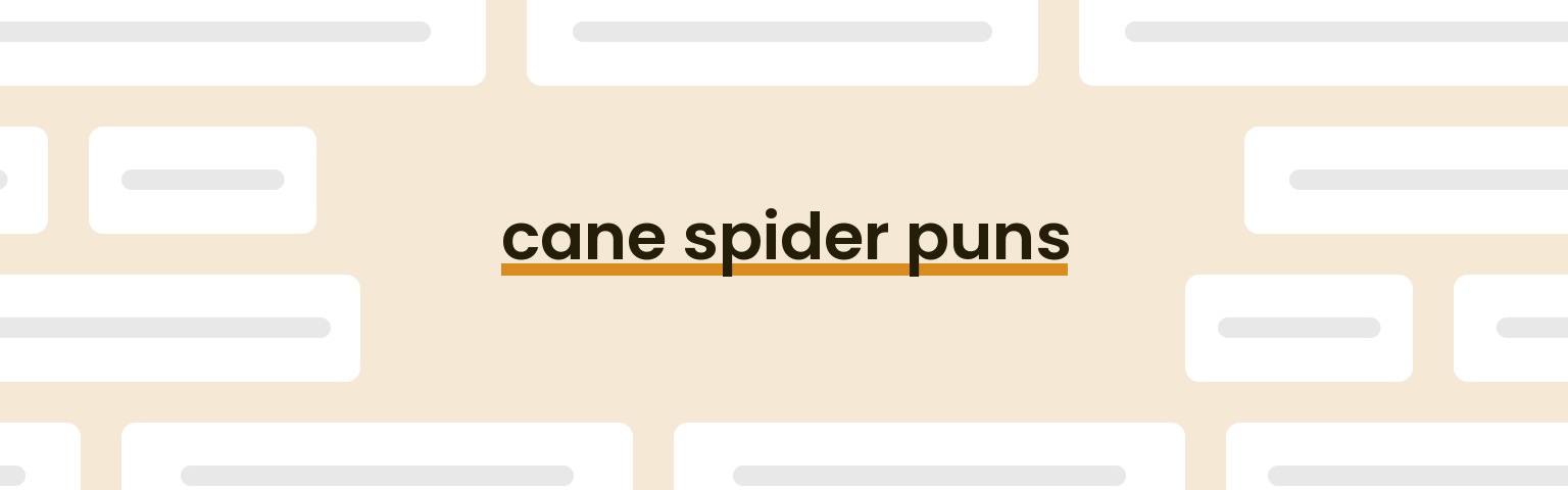 cane-spider-puns