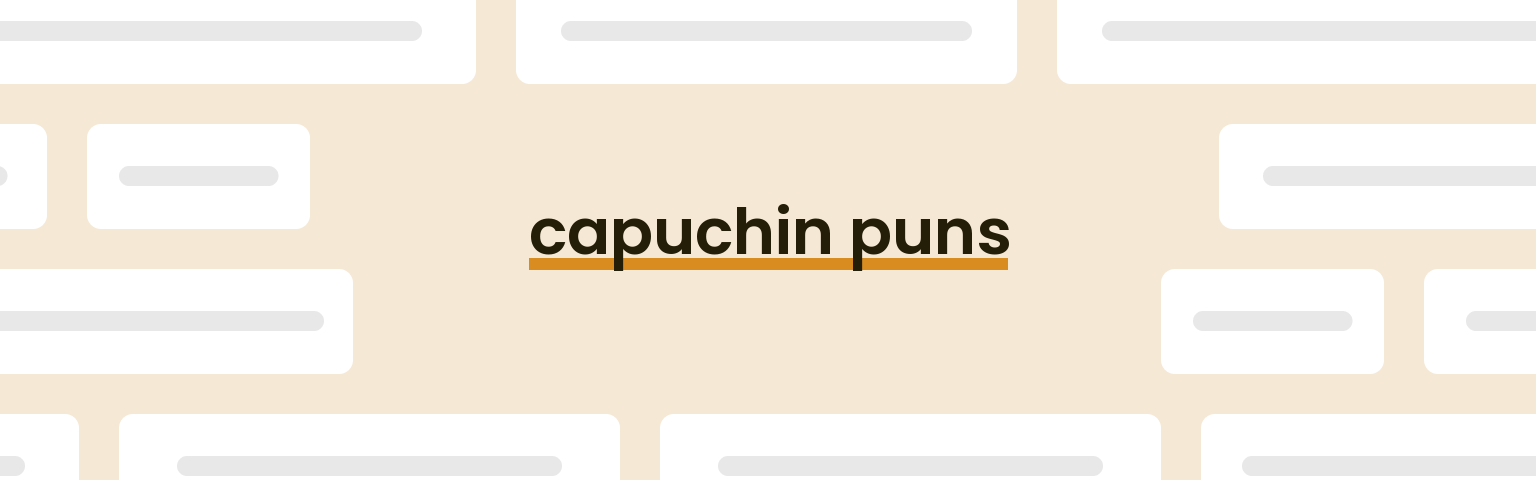 capuchin-puns