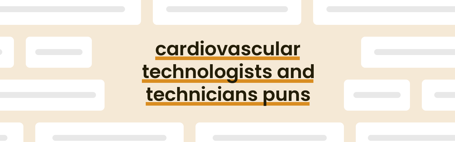 cardiovascular-technologists-and-technicians-puns