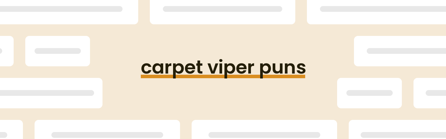 carpet-viper-puns