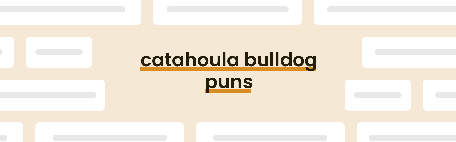 catahoula-bulldog-puns