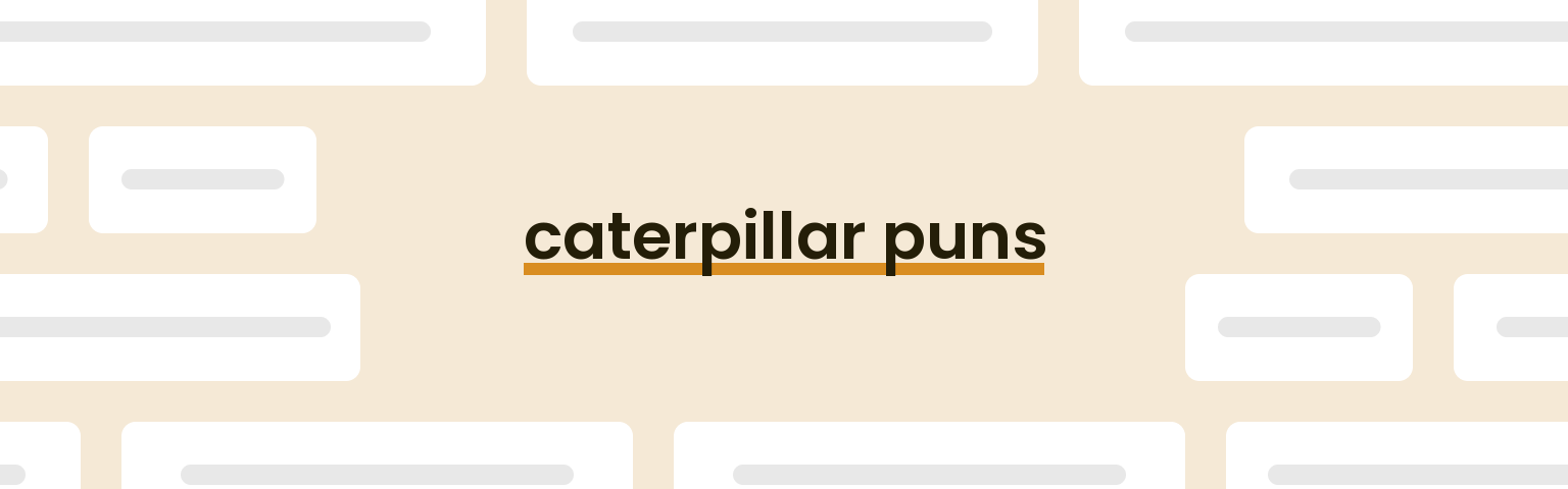 caterpillar-puns