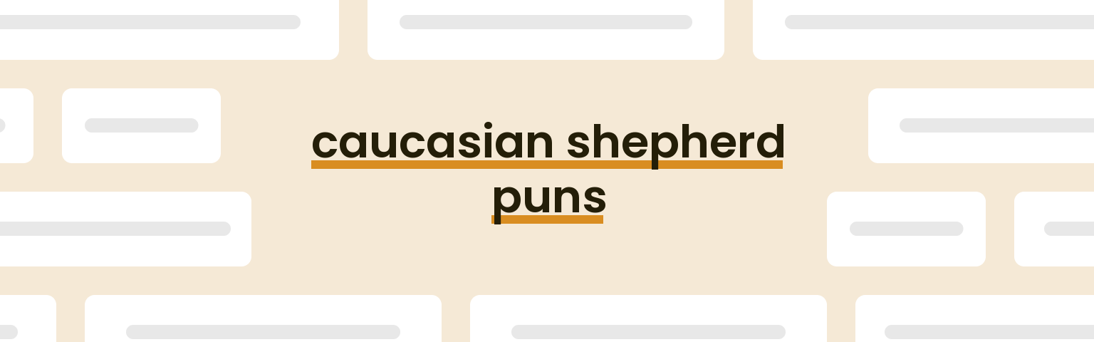 caucasian-shepherd-puns