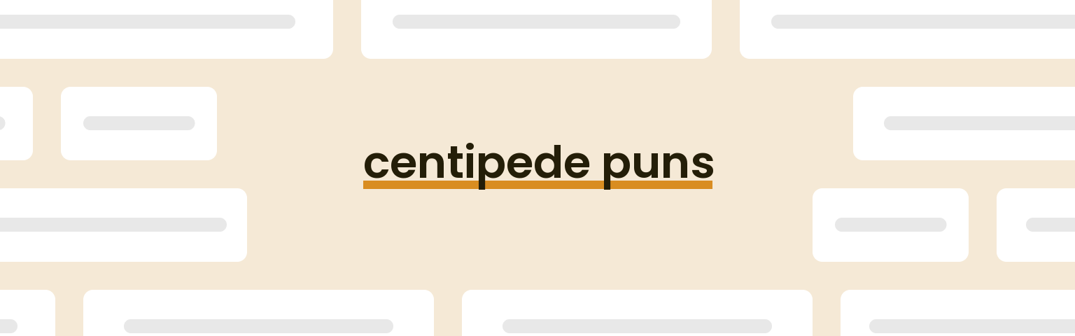 centipede-puns