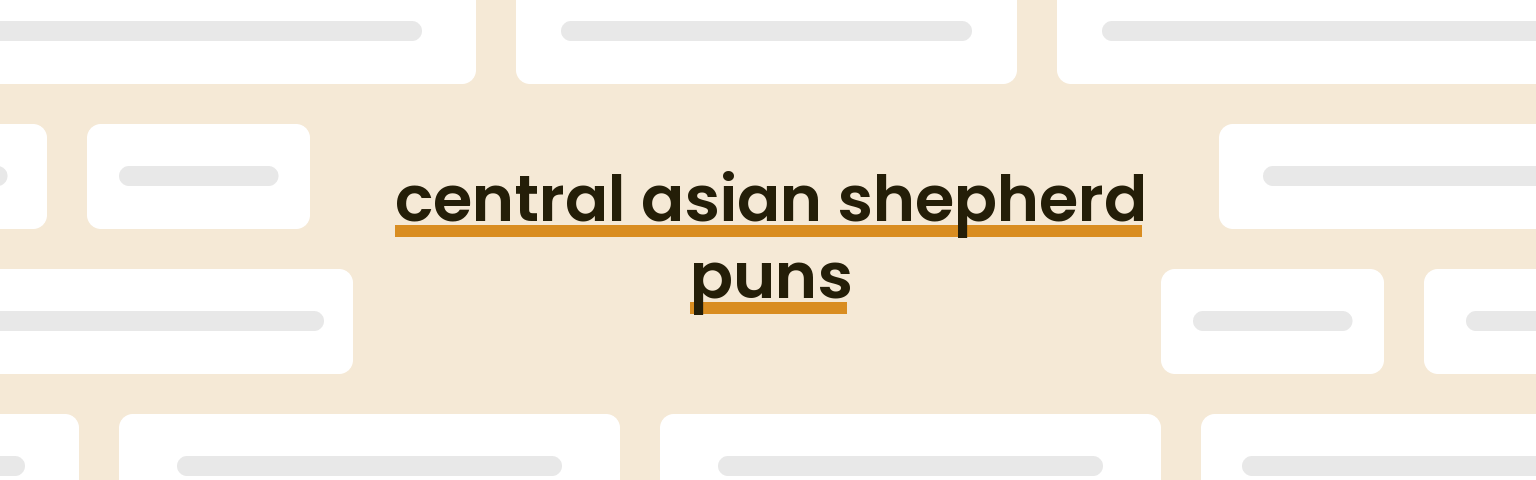 central-asian-shepherd-puns