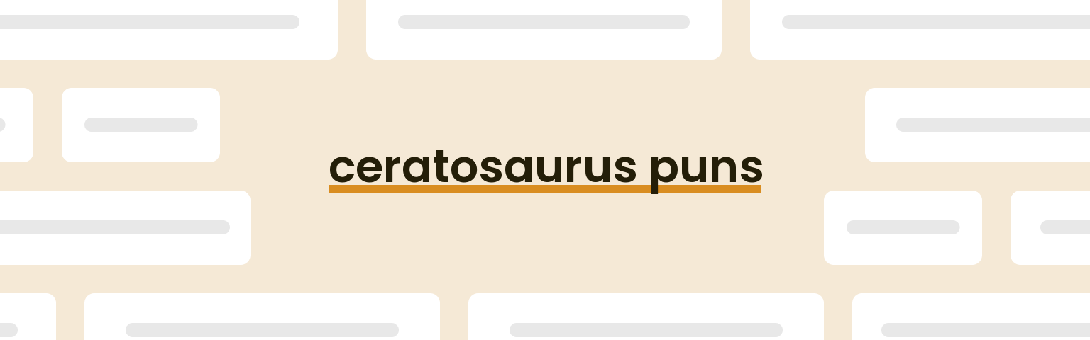 ceratosaurus-puns