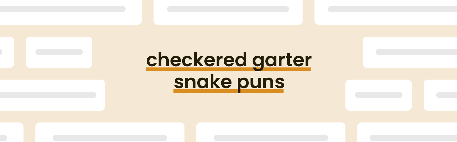 checkered-garter-snake-puns