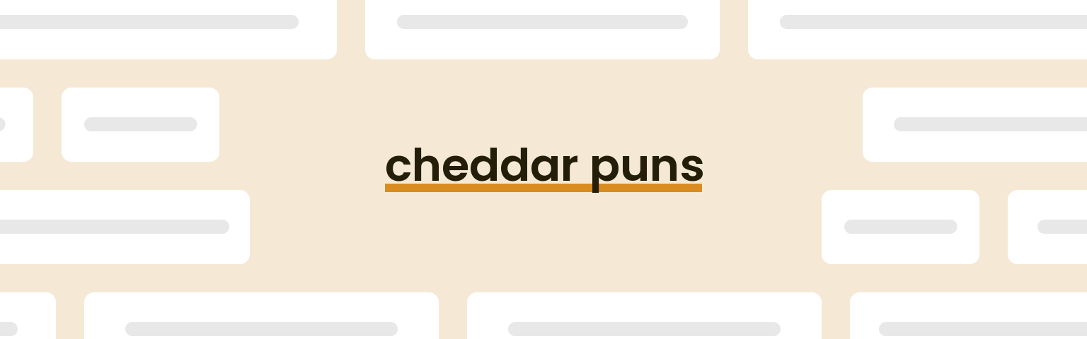 cheddar-puns