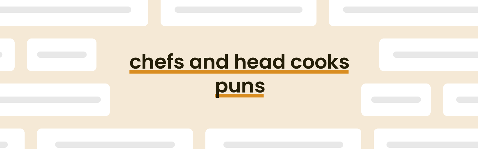 chefs-and-head-cooks-puns