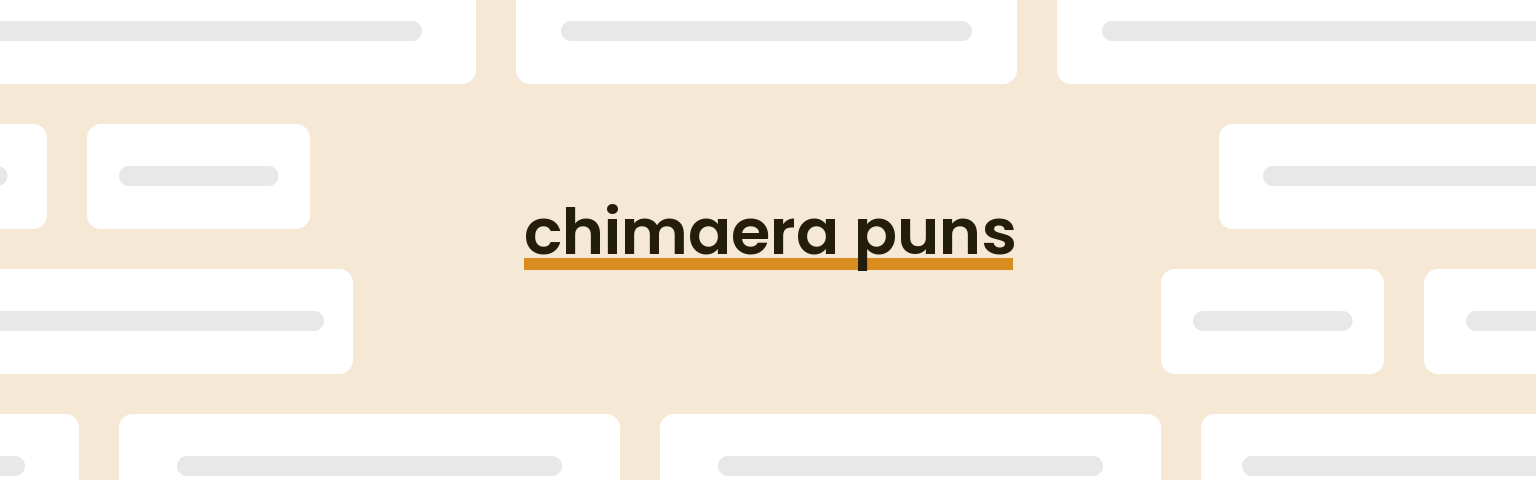 chimaera-puns