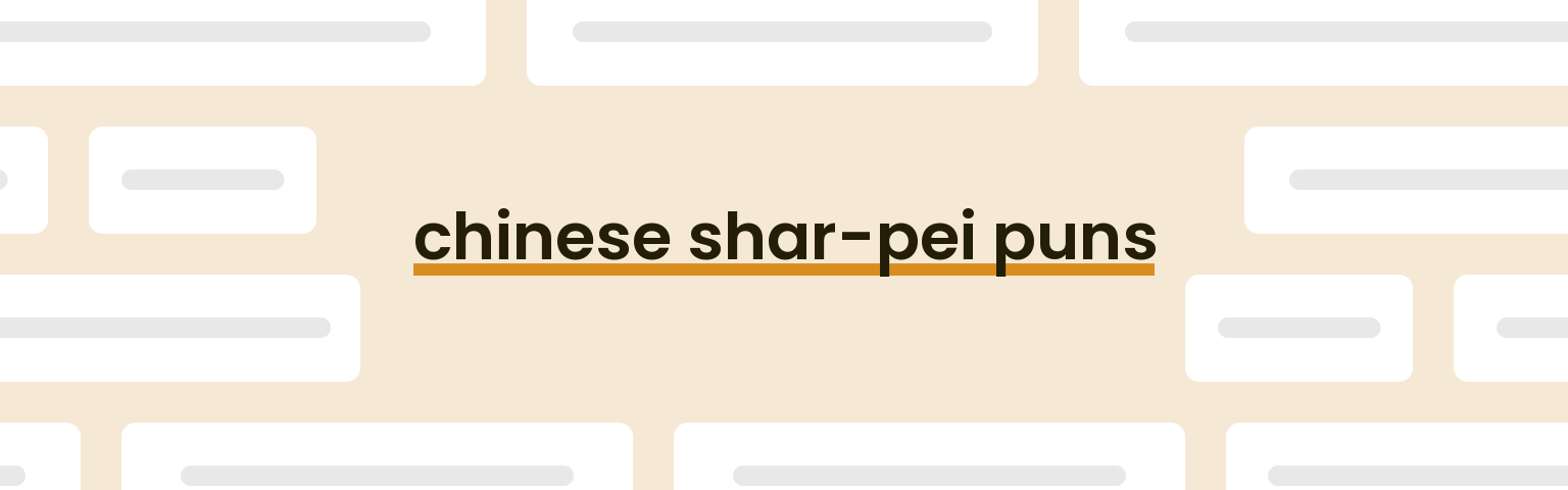 chinese-shar-pei-puns
