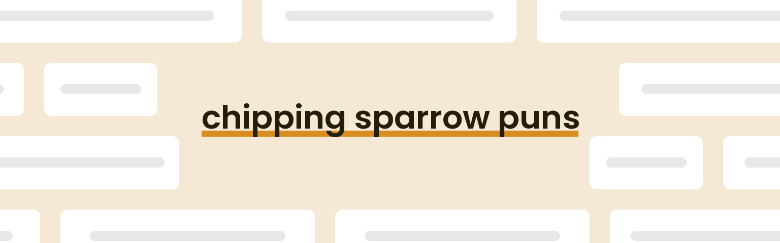chipping-sparrow-puns