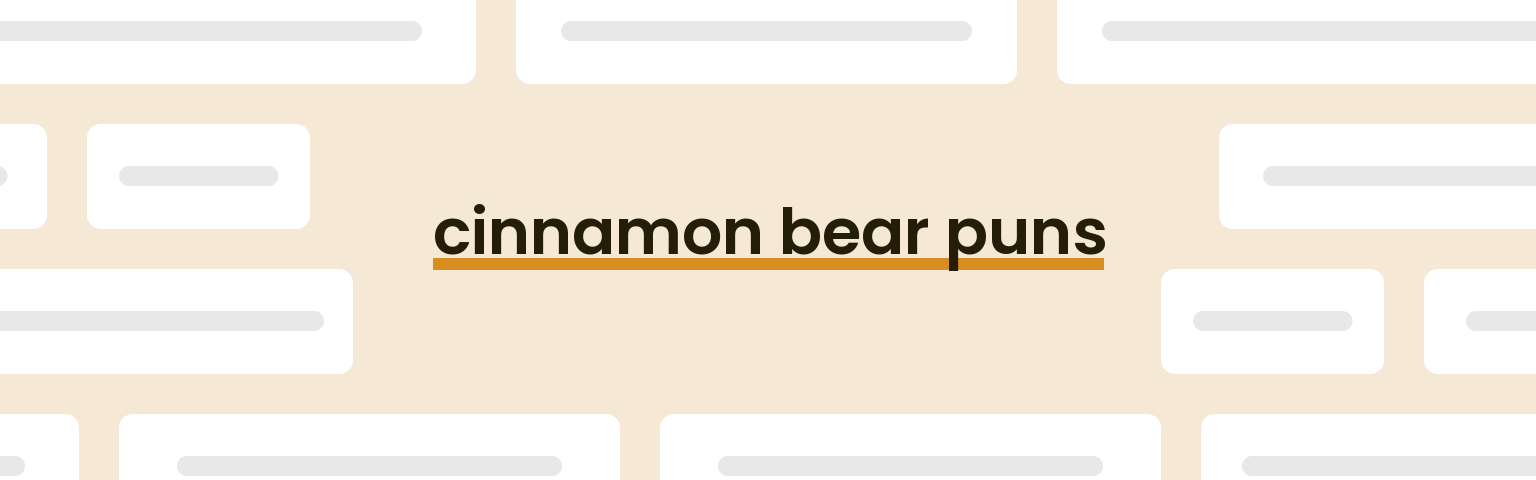 cinnamon-bear-puns