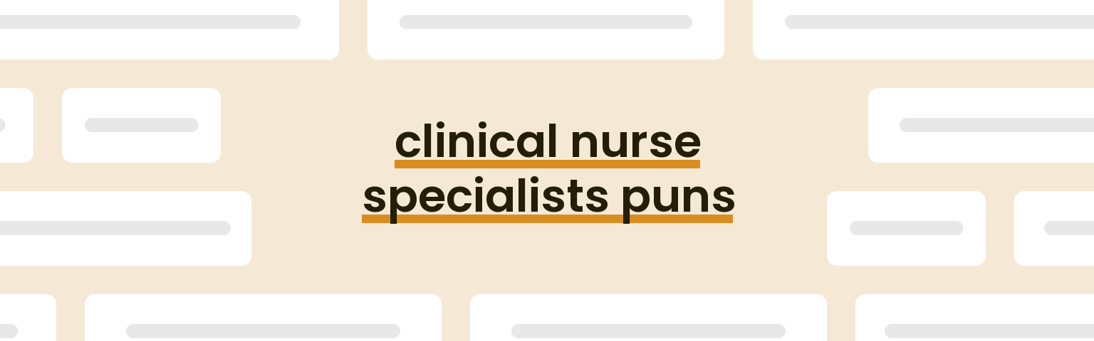 clinical-nurse-specialists-puns