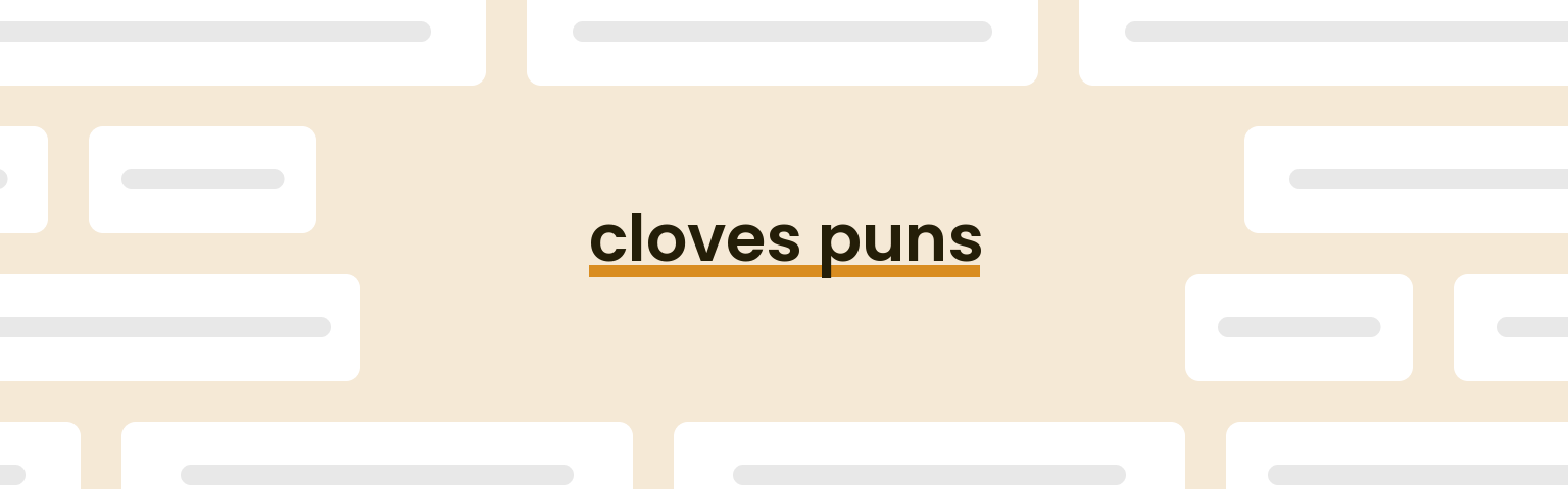cloves-puns