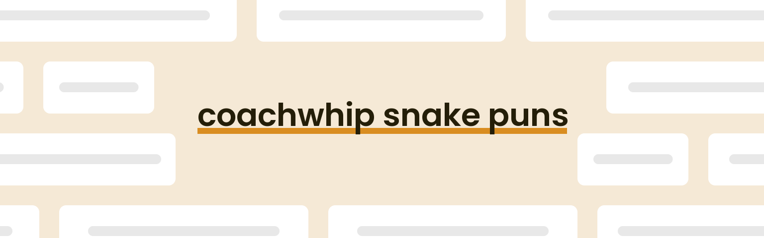 coachwhip-snake-puns
