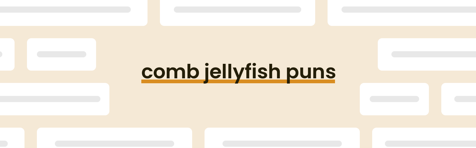 comb-jellyfish-puns