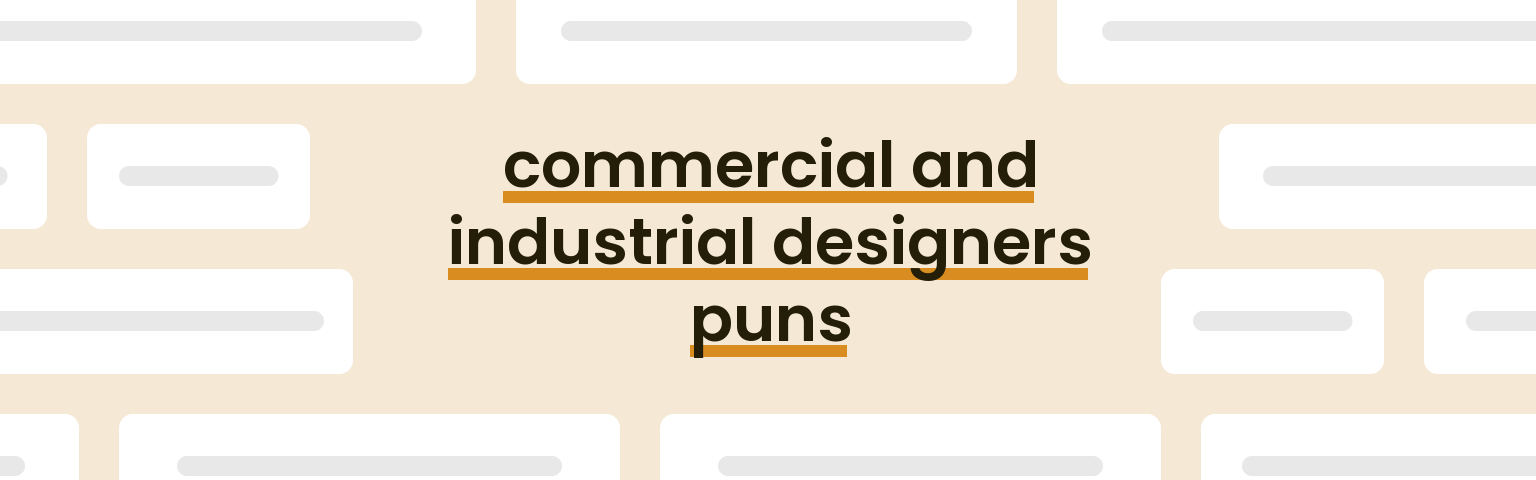 commercial-and-industrial-designers-puns