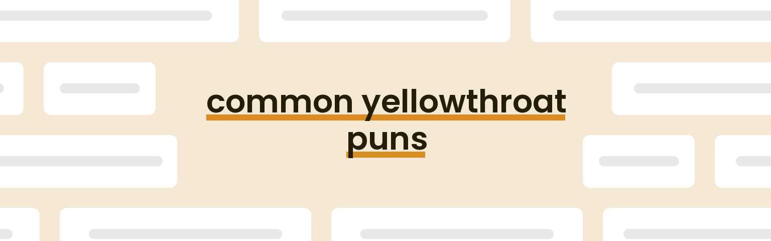 common-yellowthroat-puns