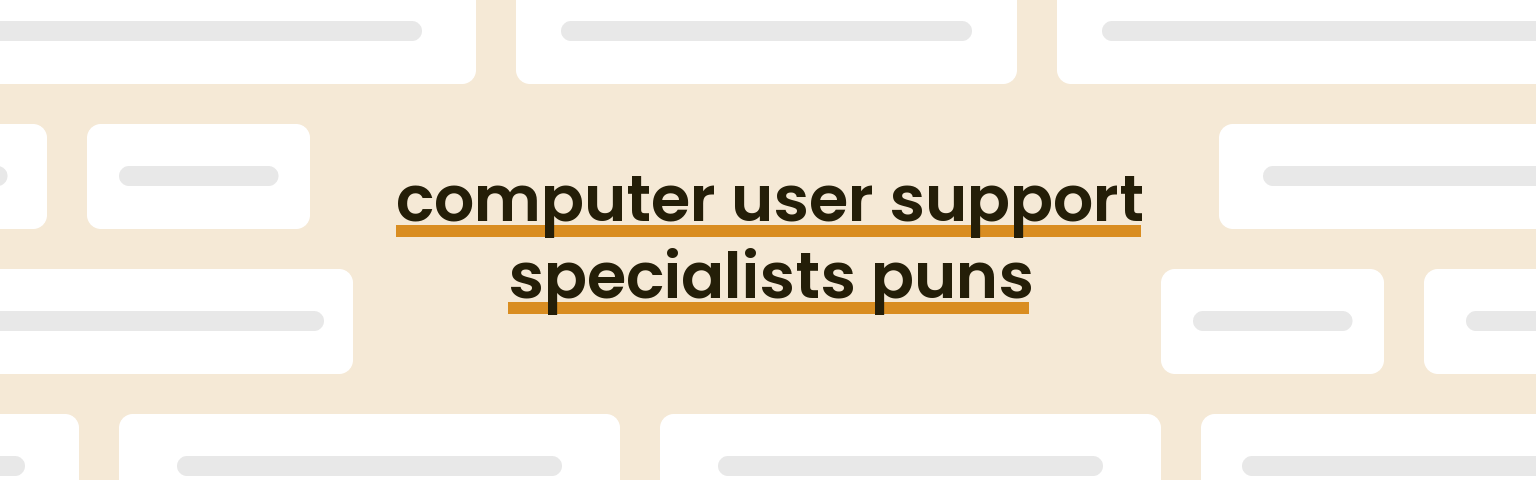 computer-user-support-specialists-puns