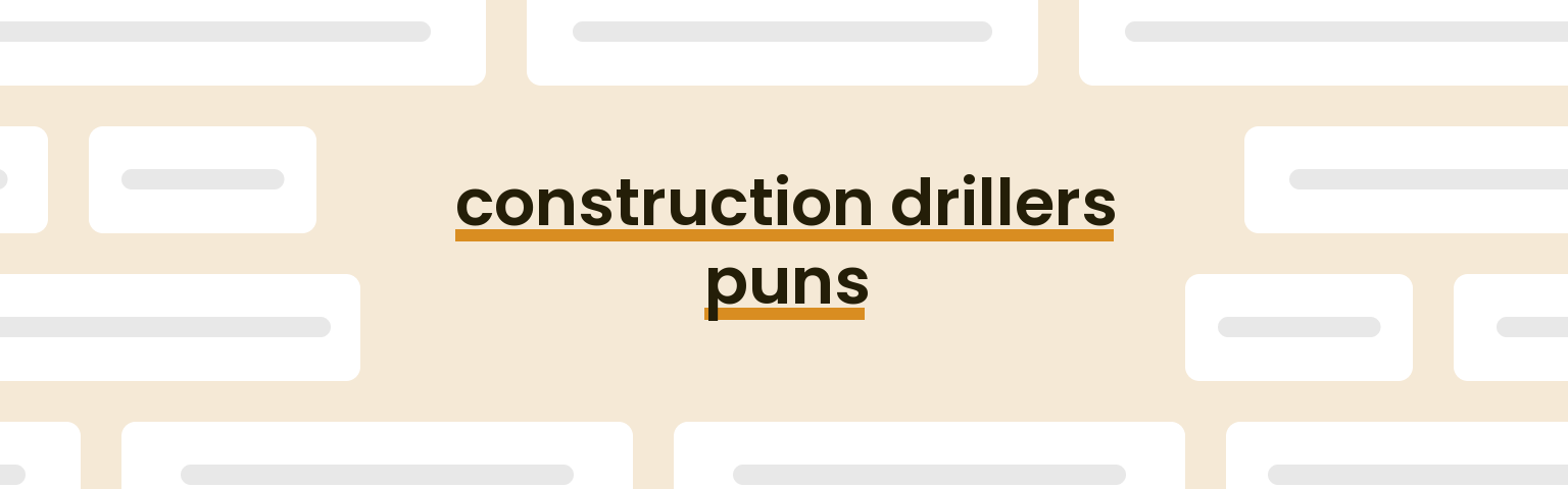 construction-drillers-puns
