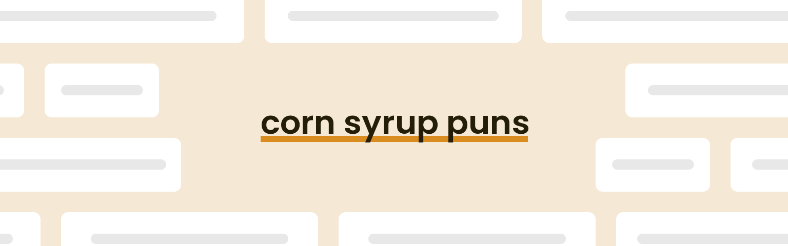 corn-syrup-puns