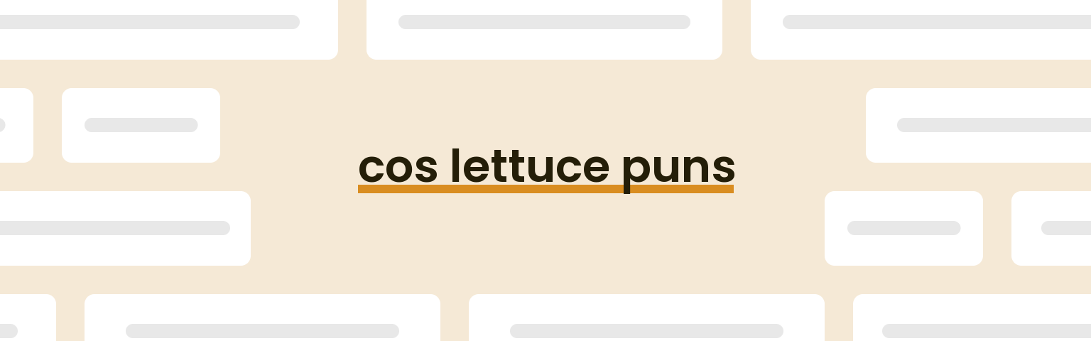 cos-lettuce-puns