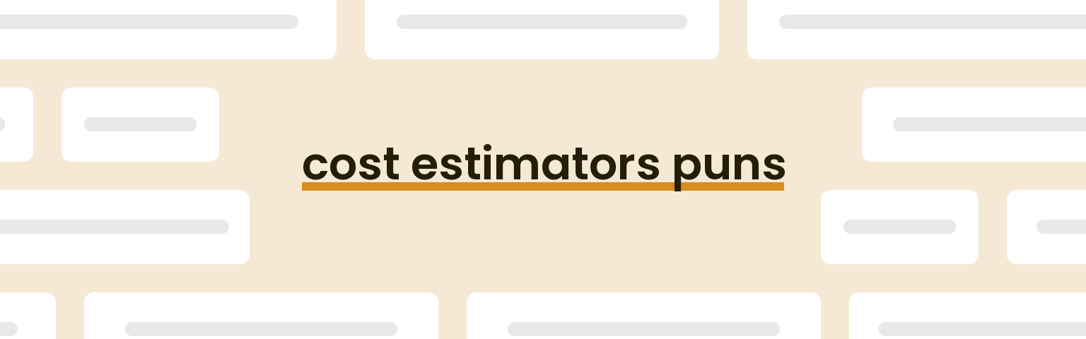 cost-estimators-puns