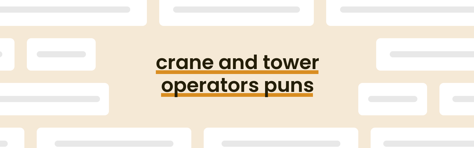 crane-and-tower-operators-puns