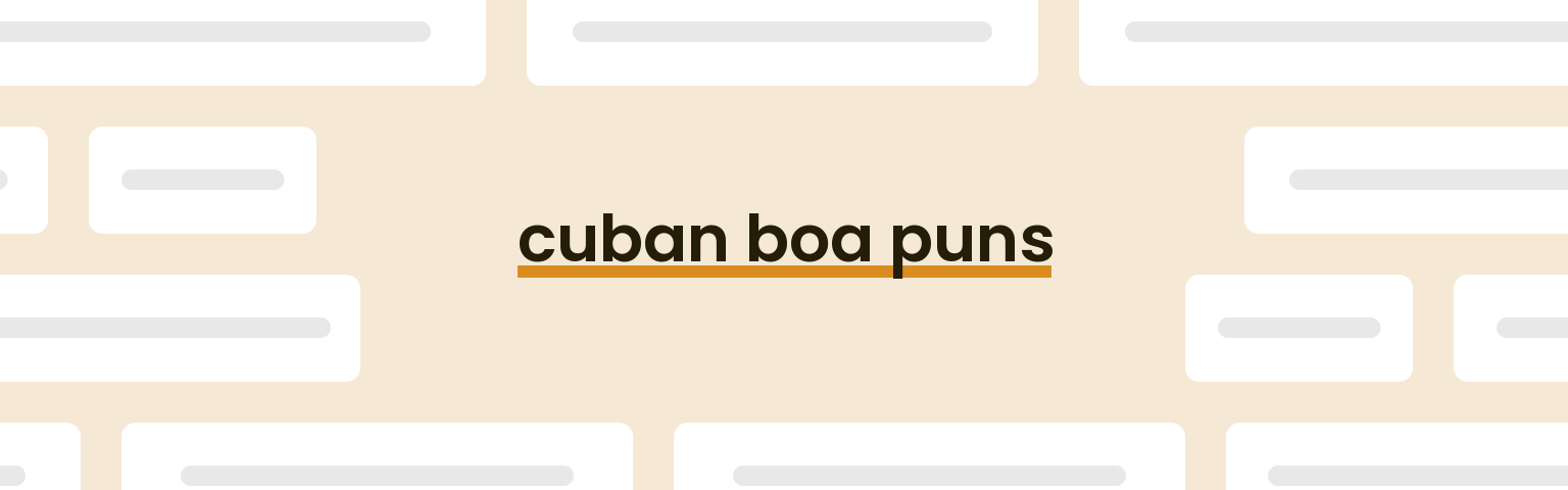 cuban-boa-puns